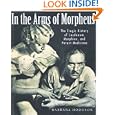 In the Arms of Morpheus: The Tragic History of Morphine, Laudanum and Patent Medicines