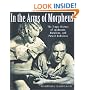 In the Arms of Morpheus: The Tragic History of Morphine, Laudanum and Patent Medicines