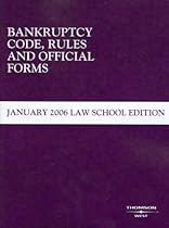 Bankruptcy Code Rules and Official Forms (Casebook Series)