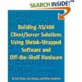 Building As 400 Client Server Solutions Using Shrink-Wrapped... by  Kris Neely, Jim Hoopes, and Brian Singleton