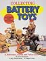Collecting Battery Toys: A Reference, Rarity and Value Guide