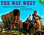 The WAY WEST: Journal of a Pioneer Woman (Aladdin Picture Books)