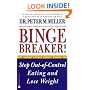 Binge Breaker!(TM): Stop Out-of-Control Eating and Lose Weight