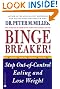 Binge Breaker...