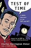 Test of Time: A Novel Approach to the SAT and ACT (Harvest Original)