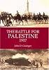The Battle for Palestine 1917 (Warfare in History)