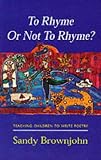 To Rhyme or Not to Rhyme?: Teaching Children to Write Poetry