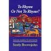 To Rhyme or Not to Rhyme?: Teaching Children to Write Poetry