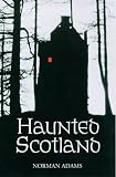 Haunted Scotland