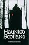 Haunted Scotland