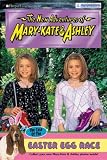The Case of the Easter Egg Race (New Adventures of Mary-Kate and Ashley)