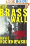 The Brass Wall: The Betrayal of Undercover Detective #4126