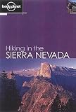 Hiking in the Sierra Nevada (Lonely Planet Walking Guides)