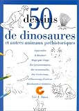 50 dessins de dinosaures et autres animaux préhistoriques 50 dessins de dinosaures et autres animaux préhistoriques