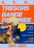 Trésors de la bande dessinée : BDM 2001-2002