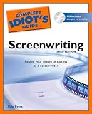The Complete Idiot s Guide to Screenwriting, 3rd Edition (Complete Idiot s Guide to)