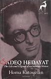 Sadeq Hedayat: The Life and Literature of an Iranian Writer