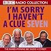 I'm Sorry I Haven't a Clue, Vol. 7 (BBC Radio Collection) (v. 7)
