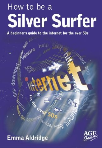 How to be a Silver Surfer: A Beginner's Guide to the Internet for the Over 50s