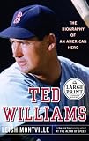 Ted Williams: The Biography of an American Hero