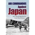 Air Commandos Against Japan: Allied Special Operations in World War II Burma by  William Y'blood