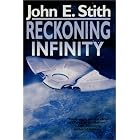 Click here to buy Reckoning Infinity by  John E. Stith and Lynn Newmark.