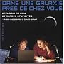 Dans une galaxie pr�s de chez vous by Pierre-Yves Bernard