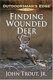 Finding Wounded Deer (Outdoorsmans Edge)