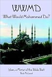 Wwmd What Would Mohammed Do