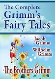 The Complete Grimm's Fairy Tales