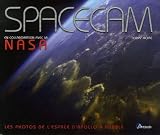Spacecam : Les photos de l'espace d'Apollo � Hubble