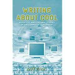Writing About Cool: Hypertext and Cultural Studies in the Computer Classroom