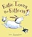 Katie Loves the Kittens