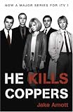 He Kills Coppers