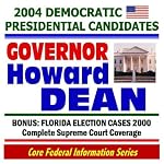 Howard Dean 2004: Plus Florida Election 2000 Supreme Court Cases (Core Federal Information Series CD-ROM) book cover