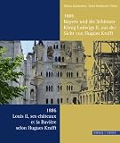 1886 - Bayern und die Schl&ouml;sser K&ouml;nig Ludwigs II - aus der Sicht von Hugues Krafft: 1886 - Louis II, ses Ch&acirc;teaux et la Bavi&egrave;re selon Hugues Krafft - Marcus Spangenberg