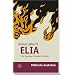 Elia: Ein feuriger K�mpfer f�r Gott (Biblische Gestalten)