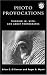 Photo Provocations: Thinking In, With, and About Photographs