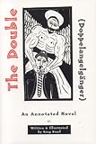 The Double (Doppelangelgsnger): An Annotated Novel