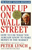 One up on Wall Street: How to Use What You Already Know To Make Money in the Market, Miniature Edition