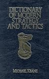 Dictionary of Modern Strategy and Tactics