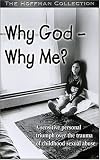 Why God, Why Me? Child Sexual Abuse Storie [VHS]