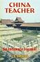 CHINA TEACHER: AN INTIMATE JOURNAL (New Voices Series)