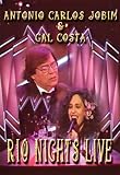 Rio Nights Live -Antonio Carlos Jobim & Gal Costa