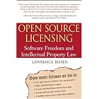 Open Source Licensing: Software Freedom and Intellectual Property Law by  Lawrence Rosen