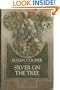 Silver on the Tree (The Dark is Rising, Bk 5)