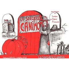 La sorci�re Canimo. Une histoire en langue des signes fran�aise