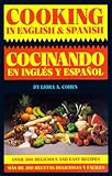 Cooking in English and Spanish: Cocinando En Ingles y Espanol