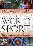 Encyclopedia of World Sport: From Ancient Times to the Present