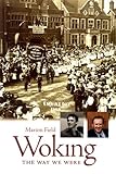 Woking : the way we were